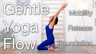 Gentle Yoga Practice  Mobility Release and Foundation [upl. by Burget]