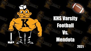 KHS Varsity Football Vs Mendota [upl. by Nwonknu232]