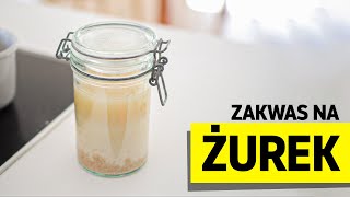 Zakwas na żurek ✨ Przepis  kilka tricków [upl. by Arick]