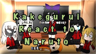 Kakeguriu react to Naruto thanks for 24k [upl. by Levina]