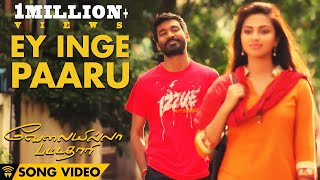 Ey Inge Paaru  Velai Illa Pattadhaari Official Full Song [upl. by Kori]