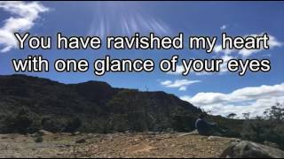 You have ravished my heart  Lyrics  written by Brian Johnson [upl. by Bean]