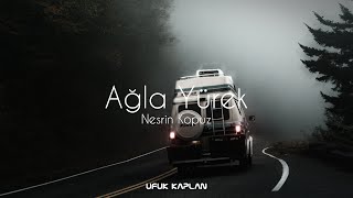 Ufuk Kaplan amp Nesrin Kopuz  Ağla Yürek [upl. by Masry]