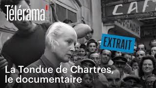 quotLa Tondue de Chartresquot  Extrait du documentaire [upl. by Rubi519]