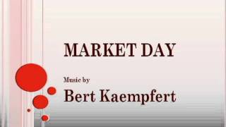 Bert Kaempfert  Market Day [upl. by Lavine]