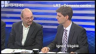 Ignas Vėgėlė apie tai kas yra aukščiau Lietuvos Konstitucijos  20131203 Dėmesio Centre  LRT [upl. by Cathyleen]