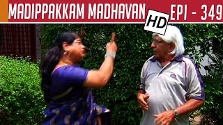 Madippakkam Madhavan  EPI 349  Tamil TV Serial [upl. by Arutek568]