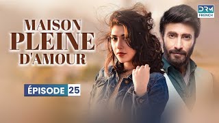 Maison pleine damour  Épisode 25  Feuilleton Indien en Francais  CC6O [upl. by Habeh]