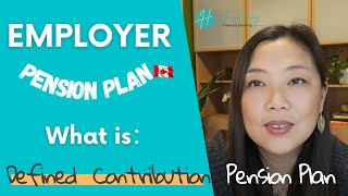 Canada RetirementWhat is Defined Contribution Pension Plan Benefits and Downsides Contribution [upl. by Neelac]