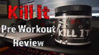 Kill It Pre Workout Review [upl. by Kulseth]