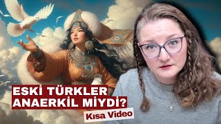 Eski Türkler Anaerkil miydi [upl. by Aicertal404]