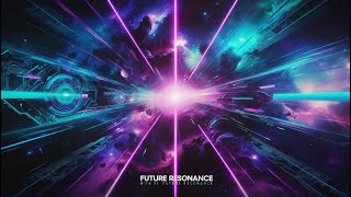 Future Resonance  EDM amp DANCE TECHNO Track [upl. by Primaveria]