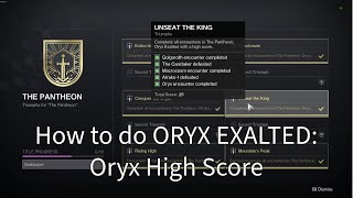 Pantheon Oryx Exalted  HOW TO DO ORYX HIGH SCORE [upl. by Yecaj]