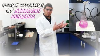 AP Chemistry Investigation 8 Redox Titration of Hydrogen Peroxide [upl. by Sherilyn44]