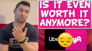 Is it even WORTH IT to be an Uber Driver or Lyft Driver anymore [upl. by Farlee]