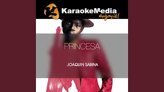 Princesa Karaoke Version In The Style Of Joaquin Sabina [upl. by Dugas]