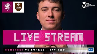 LIVE STREAM Somerset vs Surrey  Day Two [upl. by Phionna]