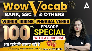 WOW VOCAB 100th EPISODE  English Vocabulary for Competitive Exams  Rupam Chikara [upl. by Aysahc]