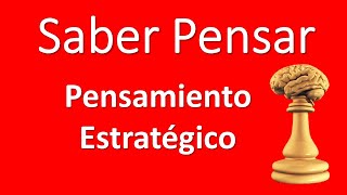 Pensar Mejor Pensamiento Estratégico [upl. by Zacarias255]