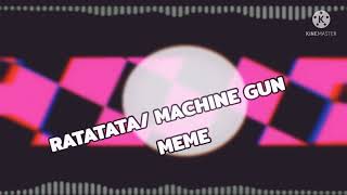 RatatataMachine gun meme background FREE TO USE WITH CREDIT [upl. by Gerek]