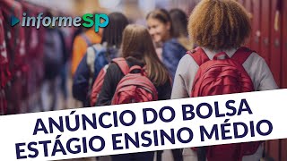 Anúncio do Bolsa Estágio Ensino Médio é um dos destaques do Informe SP [upl. by Asilaj]