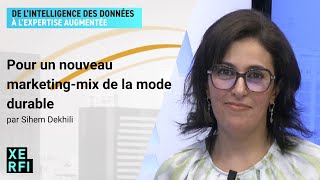 Pour un nouveau marketingmix de la mode durable Sihem Dekhili [upl. by Assilat]