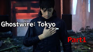 渋谷で霊を払いまくるゲーム Part1ーGhostwire Tokyo [upl. by Nila625]