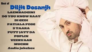 Diljit Dosanjh   Top 10 Audio Songs Official [upl. by Ailaham653]