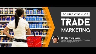 Brand Camp Trailer Foundation of Trade Marketing Mr Đào Trọng Lượng [upl. by Yssej]