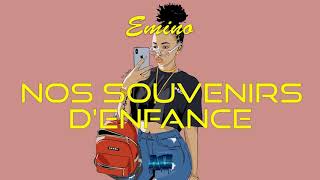 Emino  Nos Souvenirs Denfance Feat Blackcat [upl. by Eilsehc]