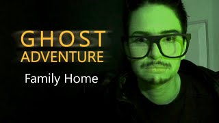 Ghost Adventure  Family Home [upl. by Annice]