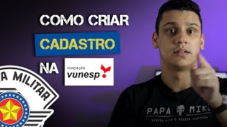 COMO CRIAR CONTA NA VUNESP  INSCRIÇÕES CONCURSO SOLDADO PM SP 2021  Por Leandro Fajan [upl. by Opportuna]