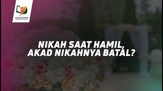 Nikah Saat Hamil Akad Nikahnya Batal [upl. by Leahcimrej]