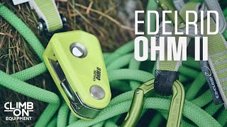 The Edelrid Ohm II  Product Overview [upl. by Bevash]