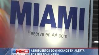 Aeropuertos dominicano en alerta por huracán María [upl. by Aikrahs]