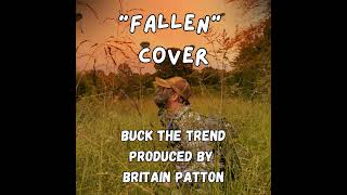 Upchurch quotFallenquot cover by Buck the Trend  produced by Britainpatton [upl. by Dowell799]