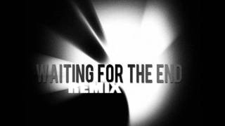 Linkin Park  Waiting For the End GRAY FOX REMIX [upl. by Yeltihw]