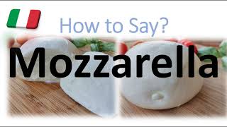 How to Pronounce Mozzarella CORRECTLY English American Italian Pronunciation [upl. by Llewop]