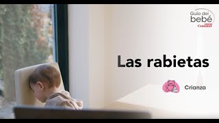 Las RABIETAS Cómo Actuar y Gestionar los Berrinches de los Niños [upl. by Ehcram250]