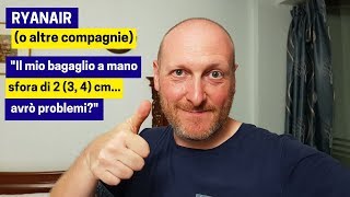 RYANAIR Il mio BAGAGLIO è 2 3 4 cm più grande avrò dei problemi [upl. by Naerda165]