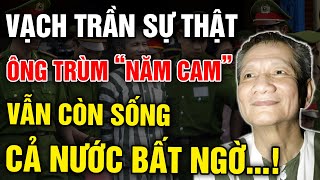 Chấn Động Ông Trùm Năm Cam Bị Tử Hình Nhưng Vẫn Sống  Bí Mật Chưa Từng Tiết Lộ  Tu Vi So Menh [upl. by Akinod514]