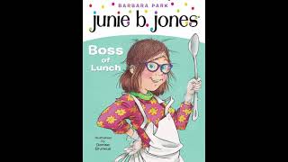 Junie B Jones Boss of Lunch by Barbara Park [upl. by Natloz947]