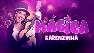 Karenzinha  Mágica Clipe Oficial [upl. by Haramat]