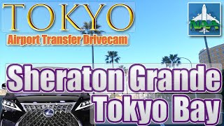 ⒽSHERATON GRANDE TOKYO BAY➡NARITA AIRPORT  Stressfree airport transportation  Door2Door40min [upl. by Eninej636]