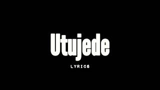 NJ Utujede lyrics [upl. by Ihteerp]