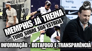 CORINTHIANS ESTREIA DE MEMPHIS SERÁ QUANDO MODIFICAÇÕES CONTRA O BOTAFOGO E DIA DA TRANSPARÊNCIA [upl. by Eanej]