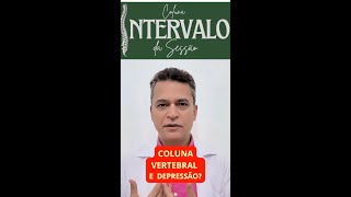 Coluna vertebral e a depressão [upl. by Eissehc]