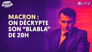 ÉDITION SPÉCIALE  MACRON SEXPRIME EN DIRECT ON DECRYPTE SON quotBLABLAquot DE 20H [upl. by Slein]