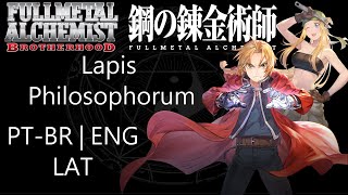 Lapis Philosophorum  Fullmetal Alchemist Brotherhood  PTBRENG [upl. by Lamag]