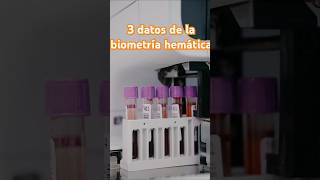 Tres datos sobre la biometría hemática laboratorioclinico shorts hematologia [upl. by Odirfliw]